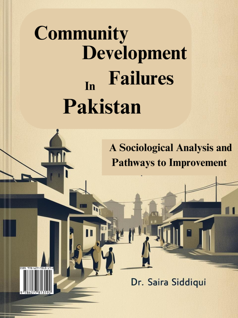 Community Development Failures in Pakistan: A Sociological Analysis and Pathways to Improvement