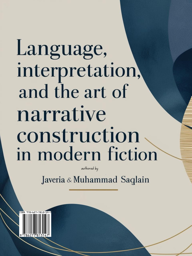 Language, Interpretation, and the Art of Narrative Construction in Modern Fiction