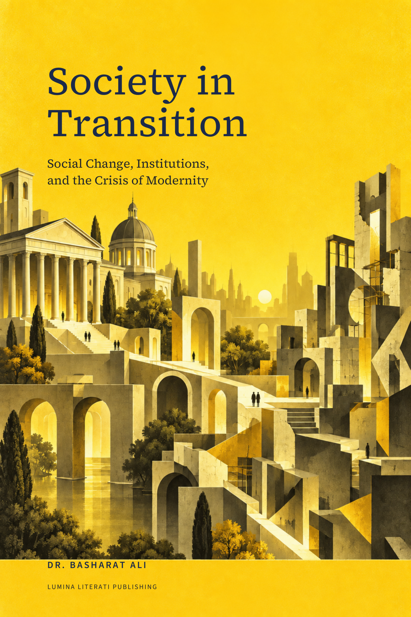 Society in Transition: Social Change, Institutions, and the Crisis of Modernity - book cover