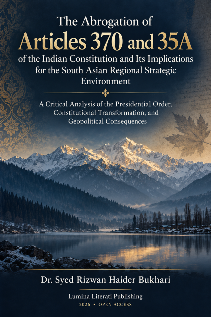 The Abrogation of Articles 370 and 35A of the Indian Constitution and Its Implications for the South Asian Regional Strategic Environment — book cover
